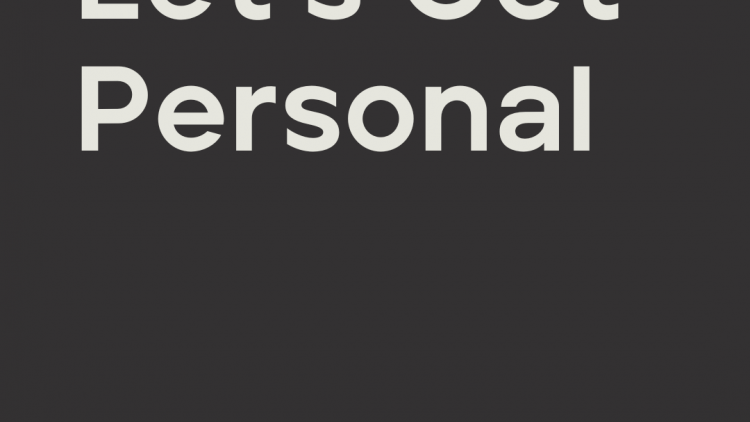 let's get personal